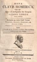 Schaufelberger, Johannes: 
Nova clavis Homerica: Cujus ope Aditus ad intelligendos sine Interprete ...