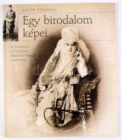 Engin Özendes: Egy birodalom képei. Fotográfia az Oszmán Birodalomban (1839-1919.)
Bp., 2001, Magya...