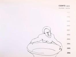 Csontó Lajos: Munkák / Works. Szentendre, 2005, Szentendrei Képtár, 95+1 p. Gazdag képanyaggal illus...