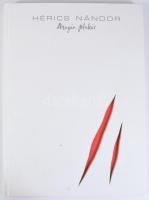 Beke László et al.: Hérics Nándor: Magán plakát. DEDIKÁLT! Bp., é.n., Hérics Neon Design Kft. Gazdag...