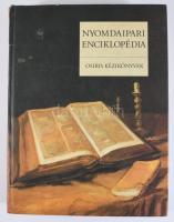 Nyomdaipari enciklopédia. Szerk.: Dr. Gara Miklós. Bp., 2001, Osiris, 624+8 p.Fekete-fehér képekkel,...