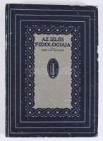 Brillat-Savarin, [Jean Anthelme]: Az ízlés fiziológiája. Ford.: Ambrus Zoltán és Ambrus Gizella. Bp....