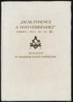 A Magyarországi Symbolikus Nagypáholy oltalma alatt Budapest Kel[et]én dolgozó ,,Deák Ferencz, a Tes...