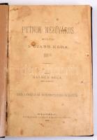 Balogh Béla: Putnok mezőváros múltja s újabb kora 1881-ig. A szerző, almási Balogh Béla (1829-1892) ...