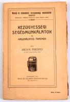 Ardos Frigyes: Kézügyességi segédmunkálatok és használatos fanemek. Nevelő és műkedvelő kézügyességi...
