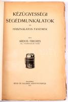 Ardos Frigyes: Kézügyességi segédmunkálatok és használatos fanemek. Nevelő és műkedvelő kézügyességi...