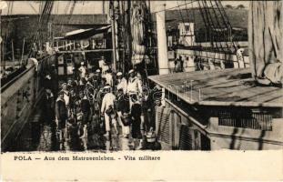 Pola, Pula; Aus dem Matrosenleben / Vita militare / K.u.K. Kriegsmarine, Navy mariners. Dep. A. Bone...