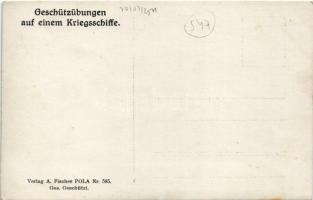 Pola, Pula; Geschützübungen auf einem Kriegsschiffe. Verlag A. Fischer Nr. 585. /Ágyúgyakorlatok egy...