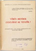 Tiszay Andor (szerk.): Vörös október zászlódat mi visszük. Szerk. és összeáll.: - -. Szöveggyűjtemén...