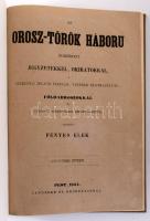 Fényes Elek: Az orosz-török háború. Történeti jegyzetekkel, okiratokkal, szereplő jelesb férfiak, ve...