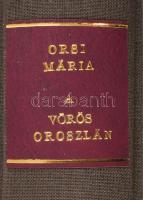 [Szepes Mária] Orsi Mária: A vörös oroszlán. Az örök élet itala. Bp.,[1946.], Hungária-ny., 411 p. 1...