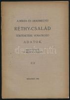 Réthy László: A Békés- és Aradmegyei Réthy-család történetére vonatkozó adatok. Összegyüjtöte: Dr. -...