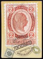 Dr Ulrich Ferchenbauer: Österreich 1850-1918 /speciálkatalógus és kézikönyv/(Wien, 1990)