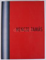 Hencze Tamás: Festmények / Paintings. 1963-1997. Hencze Tamás festőművész retrospektív kiállítása. S...