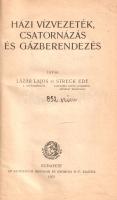 Lázár Lajos - Streck Ede: 
Házi vízvezeték, csatornázás és gázberendezés.
Budapest, 1921. Athenaeu...