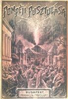 Bulwer-Lytton, [Edward]: Pompéji pusztulása. Bulwer regénye. Az ifjúság számára átdolgozta Gaal Móze...