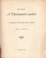 Sajó Aladár: 
A Vörösmarty-szobor. A budapesti Vörösmarty-szobor története.
Budapest, 1908. Kiadta...