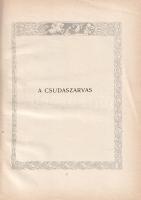 P. Ábrahám Ernő: 
A csudaszarvas. Jaschik Álmos képeivel és könyvdíszeivel.
[Budapest, 1926]. (Pal...