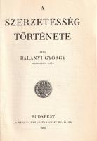 Balanyi György: 
A szerzetesség története.
Budapest, 1923. Szent-István-Társulat (Stephaneum Nyomd...