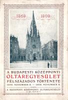 A Budapesti Középponti Oltáregyesület félszázados története 1859-1909. Közzéteszi: Makay Lajos.
Bud...