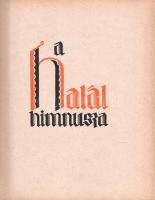 A halál himnusza. A Példák könyvéből való és Ráskai Lea dömés apáca kezeírásában maradt fenn a XVI. ...