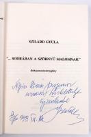 Szilárd Gyula: "...sodrában a szörnyű malomnak". Dokumentumregény. A szerző, Szilárd Gyula...