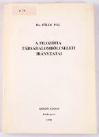 Földi Pál: A filozófia társadalombölcseleti irányzatai. Bp., 1992, Szerzői, 195 p.
Nyíri Tamás(1920...