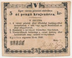 1849. Eger Augusztus 15. 5kr "Eger városa pénztári utalványa" "2230" fekete kézi...