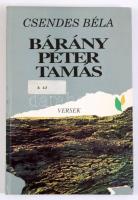 Csendes Béla: Bárány Péter Tamás. Versek. 1940-1990. A szerző, Csendes Béla (1921-1996) költő által ...