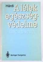 Hárdi István: A lélek egészségvédelme. A lelki egészségvédelem jelene és távlatai. Bp., 1992, Spring...