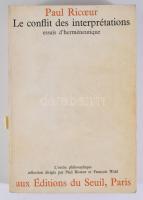 Paul Ricoeur: Le Conflit des Interprétations. Essais d'Herméneutique. [Az értelmezések konflikt...