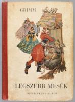 Grimm: Legszebb mesék. Ford.: Kálnoky László. Róna Emy rajzaival. Bp., 1952, Ifjúsági Könyvkiadó, 18...