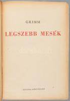 Grimm: Legszebb mesék. Ford.: Kálnoky László. Róna Emy rajzaival. Bp., 1952, Ifjúsági Könyvkiadó, 18...
