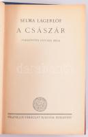 Selma Lagerlöf 2 regénye: A császár.; A Löwensköld-lány. Ford.: Leffler Béla. Külföldi regényírók. B...
