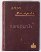 Tóth Béla: Mendemondák. A világtörténet furcsaságai. Gyűjtötte és magyarázza: - - . Bp., 1901, Athen...