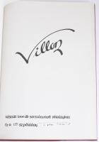 Villon. Telkes Tamás illusztrációival. Számozott (155./1000), a grafikus, Telkes Tamás által aláírt ...