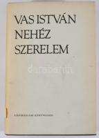 Vas István: Nehéz szerelem. Regény. A szerző, Vas István (1910-1991) Kossuth-, József Attila- és Bau...