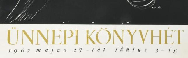 Kass János (1927-2010): Ünnepi könyvhét, 1962, plakát, papír, jelzett a plakáton, Bp., Offset-ny., l...