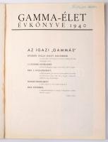 1940 Gamma élet c, folyóirat 1940-41 évkönyve. Ofszet. N. Jelzéssel. 62 + 3 p. 25x33 cm A Gamma gyár...
