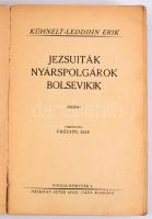 Kühnelt-Leddihn Erik: Jezsuiták, nyárspolgárok, bolsevikik. Regény. Ford.: Früchtl Ede. Vigilia-Köny...
