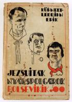 Kühnelt-Leddihn Erik: Jezsuiták, nyárspolgárok, bolsevikik. Regény. Ford.: Früchtl Ede. Vigilia-Köny...
