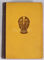 Thanhoffer Lajos: Kongó. Orvosi táskával Afrika földjén. Bp.,1943,Kir. M. Egyetemi Nyomda, 317+3 p.+...