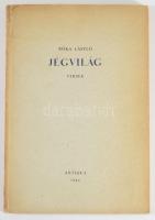 Bóka László: Jégvilág. Versek. DEDIKÁLT Baróti Dezsőnek! 1944, Antiqua. 78p. Kiadói papírkötés, kiss...