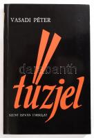 Vasadi Péter: Tűzjel. A szerző, Vasadi Péter (1926-2017) költő, író esszéíró által Nyíri Tamás (1920...
