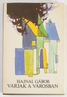 Hajnal Gábor: Varjak a városban. DEDIKÁLT! Bp., 1986, Szépirodalmi. 138p. Kiadói kartonált kötés, pa...