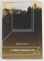 Mályusz Elemér: A vörös emigráció. Máriabesnyő, 2015, Attraktor. 198p. Kiadói papírkötés, lapszéli f...