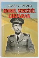 Almásy László: Rommel seregénél Líbiában. H.n., Dénes Natur Műhely. 141p. Kiadói papírkötés, lapszél...