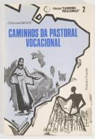 Tóth, Vere,undo: Caminhos a pastoral vocacional. DEDIKÁLT! Sao Paulo, 1983, Edicoes Loyola. 102p. Ki...