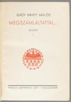 Gróf Bánffy Miklós: Megszámláltattál... I-II. köt.; És hijjával találtattál... I-II. köt.;
Kolozsvá...
