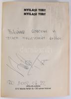 Nagy Béla: Nyilasi Tibi! Nyilasi album, 215 fekete-fehér - 130 színes fotóval. DEDIKÁLT! Bp., 2003. ...